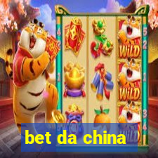 bet da china